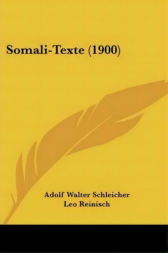 Somali-texte (1900), De Adolf Walter Schleicher. Editorial Kessinger Publishing, Tapa Blanda En Inglés