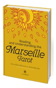 Reading And Understanding Marseille Tarot - Morsucci, Anna M