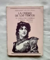 Comprar La Ciudad De Los Tisicos Abraham Valdelomar Libro Original