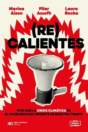Re Calientes-aizen, Marina-siglo Xxi Editores