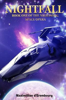 Libro Nightfall : Book One Of The Nightsong Space Opera -...