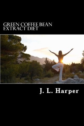 Libro Green Coffee Bean Extract Diet - J L Harper
