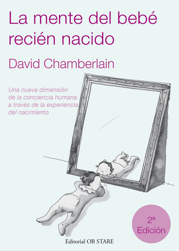 La Mente Del Bebe Recien Nacido - David Chamberlain Ob Stare