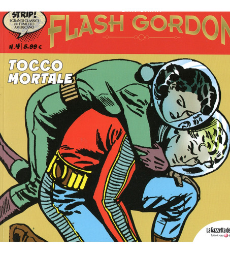 Flash Gordon N° 04 - Tocco Mortale - La Gazetta Dello Sport - Formato 23 X 22 - Capa Mole - Bonellihq 4 Cx952 H23