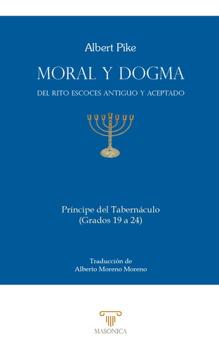 Moral Y Dogma Del Rito Escocés Antiguo Y Aceptado (prínci...