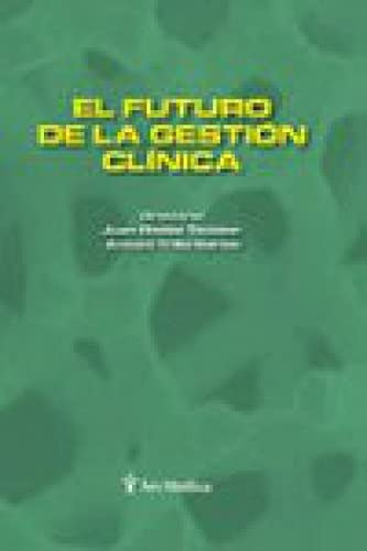 Libro El Futuro De La Gestión Clínica De Juan Rodes Teixidor