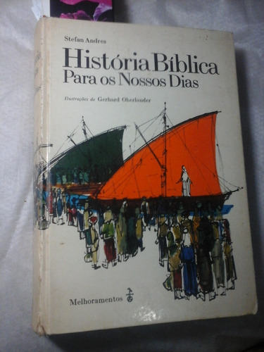 Historia Biblica Para Os Nossos Dias Stefan Andres 1968 