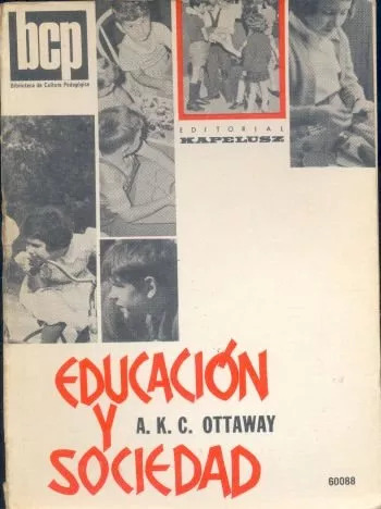 A. K. C. Ottaway: Educación Y Sociedad