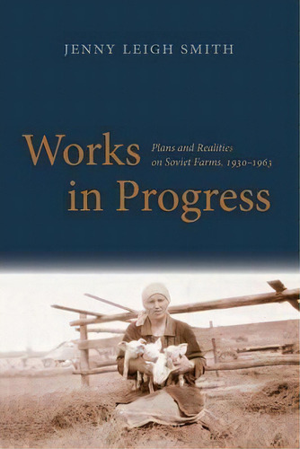 Works In Progress, De Jenny Leigh Smith. Editorial Yale University Press, Tapa Dura En Inglés