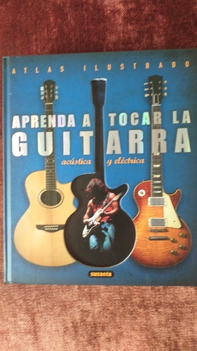 Aprenda A Tocar La Guitarra Acústica Y Eléctrica.