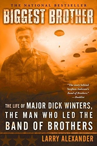 Book : Biggest Brother The Life Of Major Dick Winters, The.