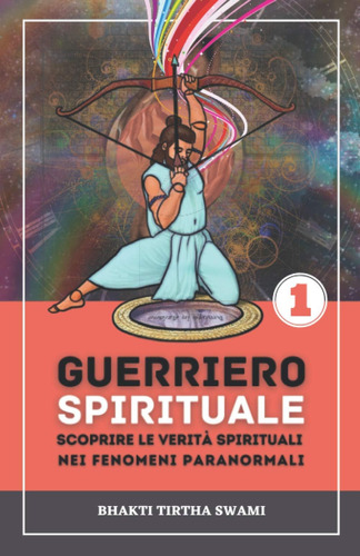 Libro: Guerriero Spirituale: Scoprire Le Verità Spirituali N