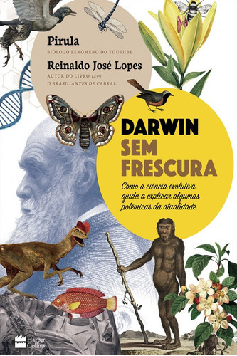 Darwin Sem Frescura: Darwin Sem Frescura, De Lopes, Reinaldo José; Pirula. Editora Harpercollins, Capa Mole, Edição 1 Em Português