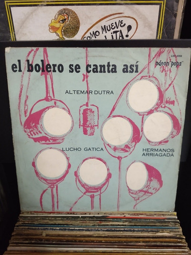 Disco De Vinilo,a.dutra,l.gatica,hnos.arriagada,el Bolero ..