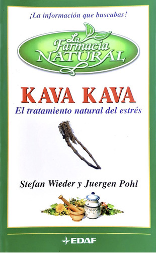 La Farmacia Natural - Kava Kava - El Tratamiento Del Estrés