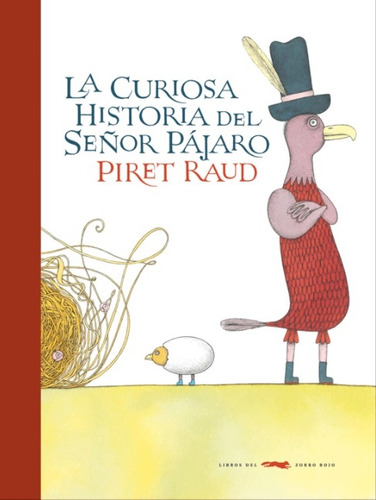 Curiosa Historia Sr Pájaro, Raud, Ed. Zorro Rojo