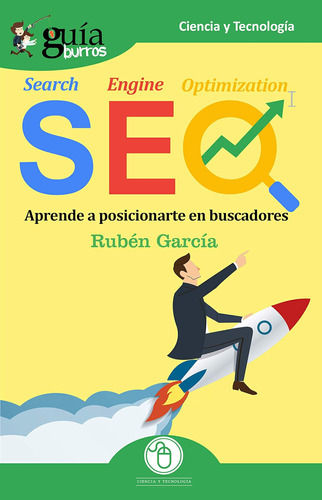 Libro: Guíaburros Seo: Aprende A Posicionarte En Buscadores 