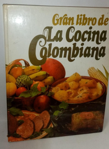 Gran Libro De La Cocina Colombiana