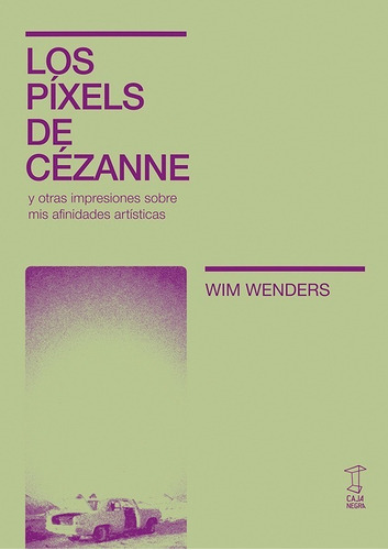 Los Píxels De Cézanne De Wim Wenders