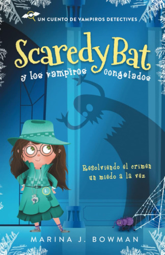 Libro: Scaredy Bat Y Los Vampiros Congelados: Spanish Editio