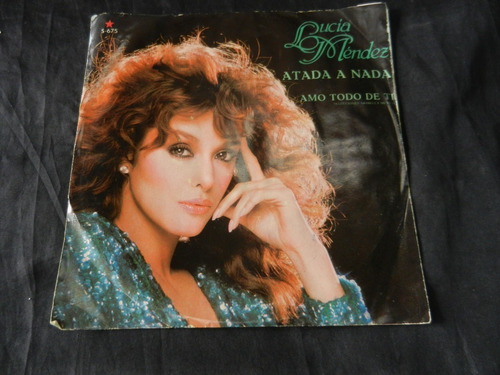 Lucia Mendez Lp 7 PuLG Atada A Nada Mexico 1982