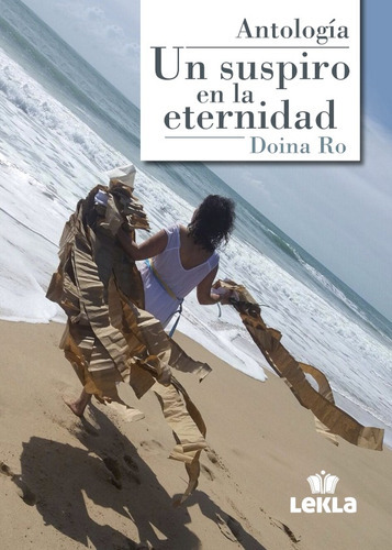 Un Suspiro En La Eternidad, De Doina Ro. Editorial Lekla, Tapa Blanda En Español, 2020