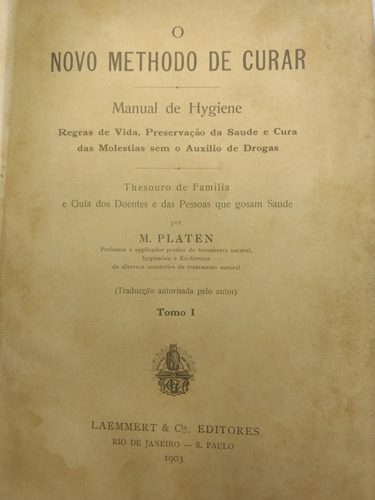 Livro Antigo Raro O Novo Methodo De Curar - M.platen
