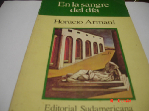 Horacio Armani - En La Sangre Del Dia (firmado) C33