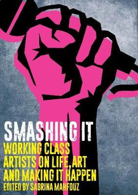 Libro Smashing It : Working Class Artists On Life, Art An...