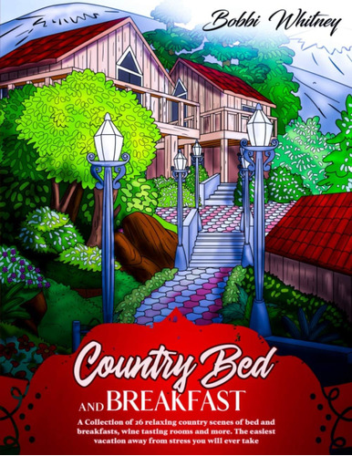 Libro: Country Bed And Breakfast: A Collection Of 26 Relaxin