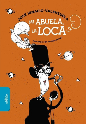 Mi Abuela, La Loca - Jose Ignacio Valenzuela - Es