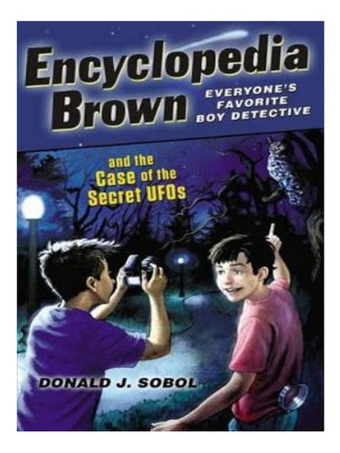 Encyclopedia Brown And The Case Of The Secret Ufos - D. Eb07