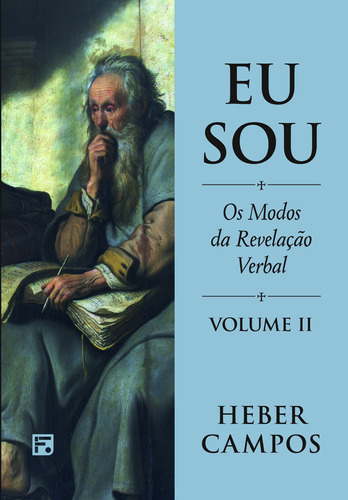 Eu Sou - Vol. 2: Os Modos da Revelação Verbal, de Campos, Heber Carlos De. Editora Missão Evangélica Literária, capa dura em português, 2018