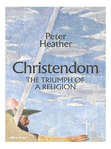 Christendom - Peter Heather. Eb16