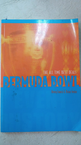 The Bermuda Bowl - History And All Time Best Deals - Bridge (Usado)