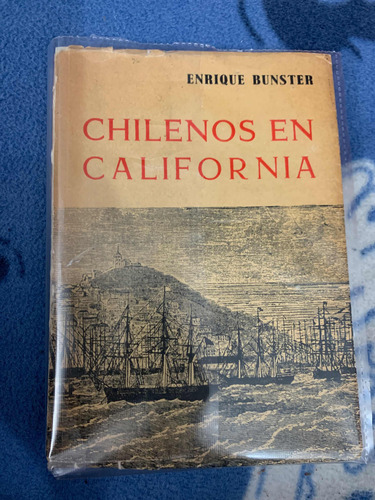 Libro Chilenos En California - Enrique Bunster 1965