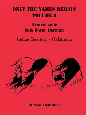Libro Only The Names Remain, Volume 6: Tahlequah And Skin...