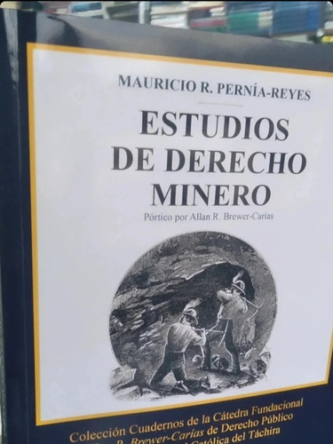 Estudios De Derecho Minero Mauricio R. Pernia Reyes 