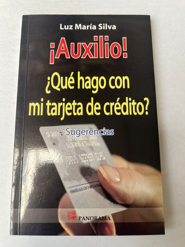        ¡auxilio! ¿qué Hago Con Mi Tarjeta De Crédito?  L.ma.