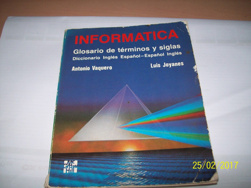 Antonio Vaquero - Luis Joayanes. Informática - Glosario,1985