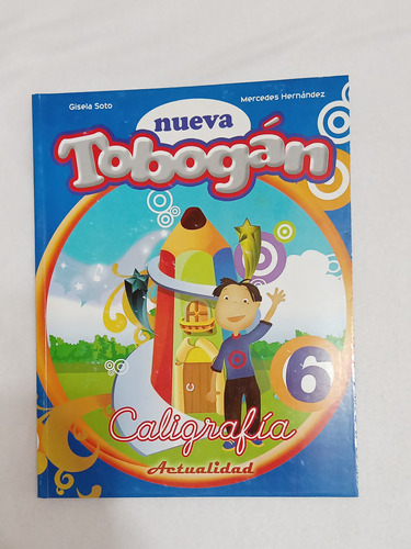 Libro De Caligrafia Tobogan 6 To Grado Editorial Actualidad