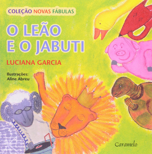 O leão e o jabuti, de Garcia, Luciana. Série Novas fábulas Editora Somos Sistema de Ensino em português, 2006