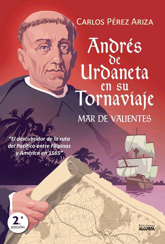Libro Andres De Urdaneta En Su Tornaviaje. Mar De Valient...
