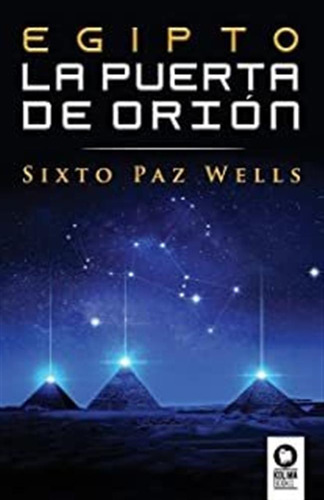 Egipto, La Puerta De Orión (novelas) (spanish Edition) Lmz