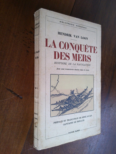 La Conquete Des Mers Histoire De Navigation - Van Loon