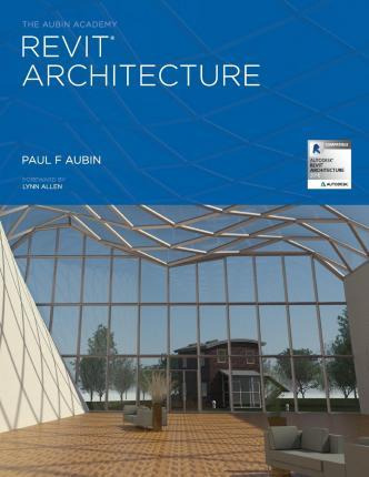 Libro The Aubin Academy Revit Architecture : 2016 And Bey...