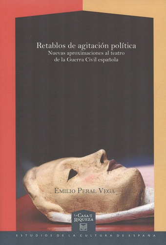 Retablos De Agitación Política. Nuevas Aproximaciones Al Tea