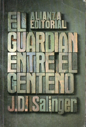 J. D. Salinger - El Guardian Entre El Centeno - Alianza