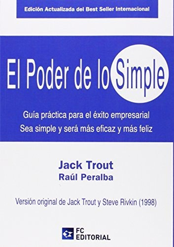 El Poder De Lo Simple (ed. Actualizada): Guía Práctica Para 