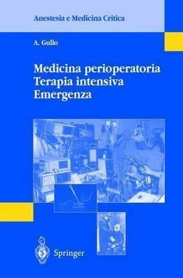 Medicina Perioperatoria, Terapia Intensiva, Emergenza - A...